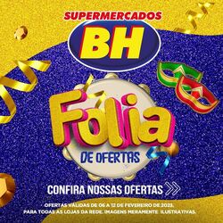 Folheto Supermercados BH 06.02.2023 - 12.03.2023